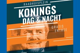 Groot feest op Raadhuisplein met Koningsnacht en Koningsdag